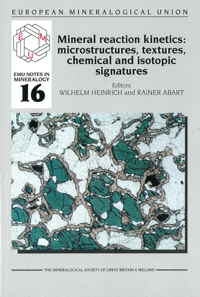 Cover of Mineral reaction kinetics: Microstructures, textures, chemical and isotopic signatures