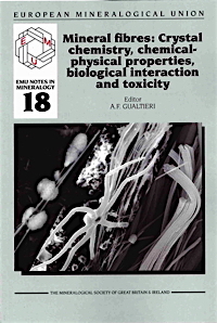Front Cover of Mineral fibres: Crystal chemistry, chemical-physical properties, biological interaction and toxicity, Volume 18