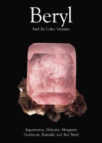 Cover of Lithographie Monograph No. 7: Beryl And Its Color Varieties - Aquamarine, Heliodor, Morganite, Goshenite, Emerald, and Red Beryl